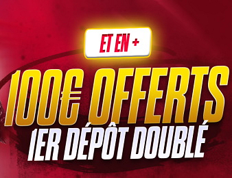 100 euros offerts, 1er dépôt doublé